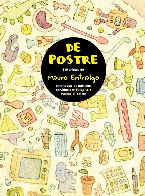 DE POSTRE. 110 CHISTES DE MAURO ENTRIALGO | 9788493608149 | ENTRIALGO, MAURO | Llibreria Online de Banyoles | Comprar llibres en català i castellà online