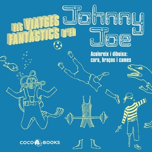 VIATGES FANTÀSTICS D'EN JOHNNY JOE | 9788493962166 | STREETEN, ROZ | Llibreria Online de Banyoles | Comprar llibres en català i castellà online