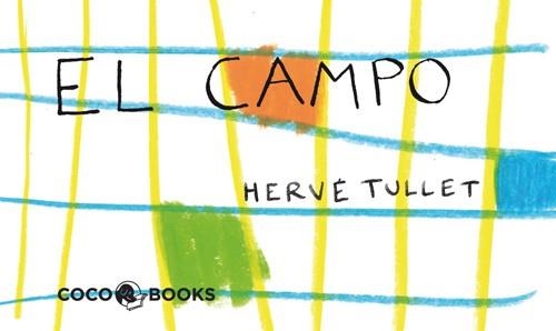 CAMPO, EL | 9788493962180 | TULLET, HERVÉ | Llibreria Online de Banyoles | Comprar llibres en català i castellà online