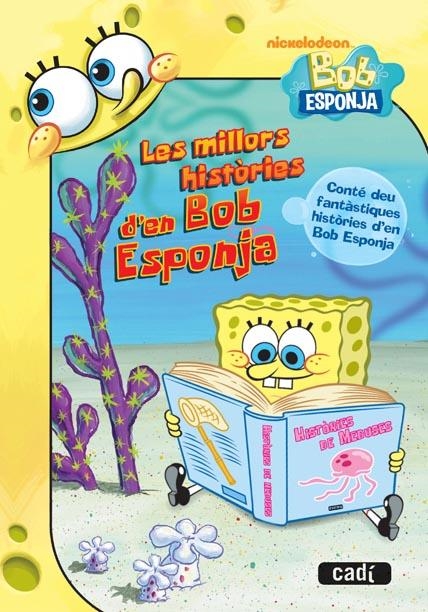 MILLORS HISTÒRIES D'EN BOB ESPONJA, LES | 9788447461042 | V.V.A.A./NICKELODEON | Llibreria Online de Banyoles | Comprar llibres en català i castellà online