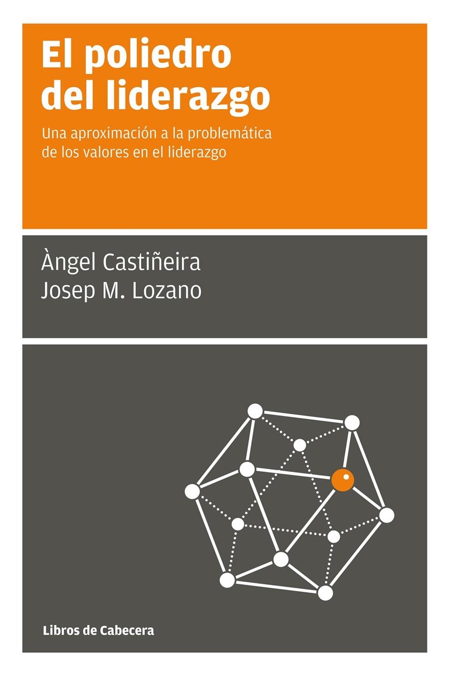 POLIEDRO DEL LIDERAZGO EL | 9788494057205 | CASTIÑEIRA ANGEL | Llibreria Online de Banyoles | Comprar llibres en català i castellà online