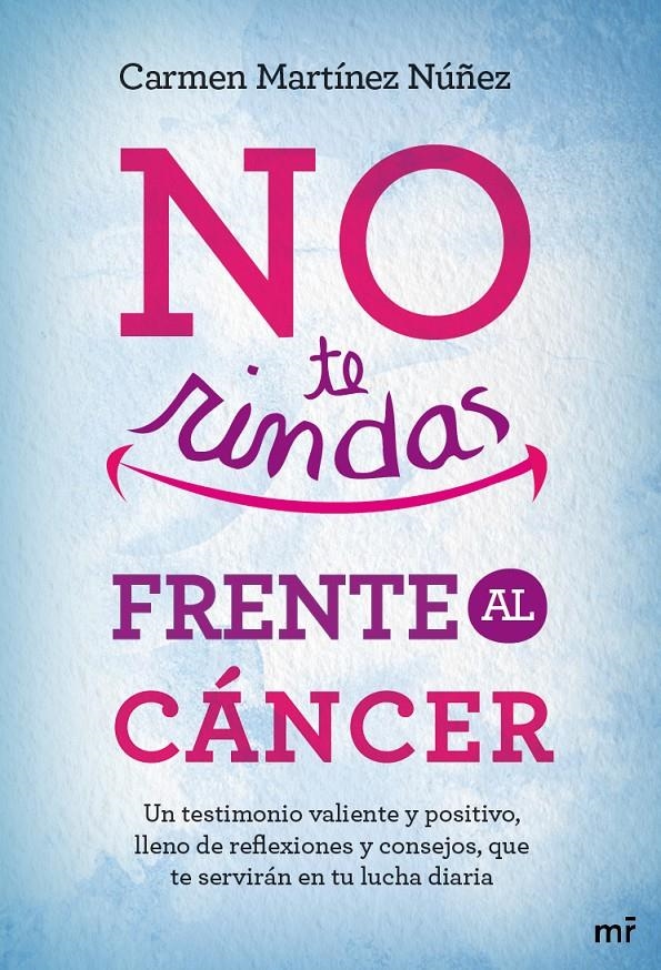 NO TE RINDAS FRENTE AL CÁNCER | 9788427039438 | MARTÍNEZ NÚÑEZ, CARMEN  | Llibreria Online de Banyoles | Comprar llibres en català i castellà online