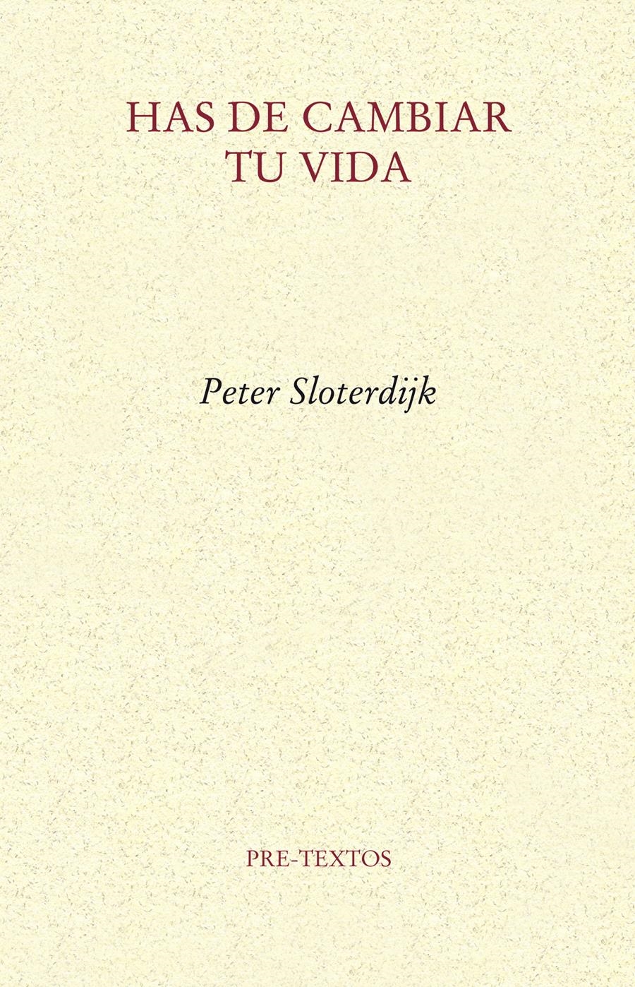 HAS DE CAMBIAR TU VIDA | 9788415297543 | SLOTERDIJK (ALEMÁN), PETER | Llibreria Online de Banyoles | Comprar llibres en català i castellà online