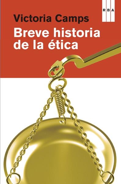 BREVE HISTORIA DE LA ÉTICA | 9788490065303 | CAMPS , VICTORIA | Llibreria Online de Banyoles | Comprar llibres en català i castellà online