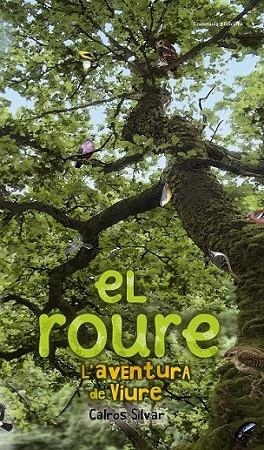 ROURE EL | 9788490340318 | SILVAR, CALROS | Llibreria Online de Banyoles | Comprar llibres en català i castellà online