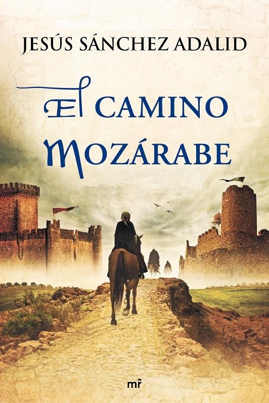 EL CAMINO MOZÁRABE | 9788427039452 | JESÚS SÁNCHEZ ADALID | Llibreria Online de Banyoles | Comprar llibres en català i castellà online