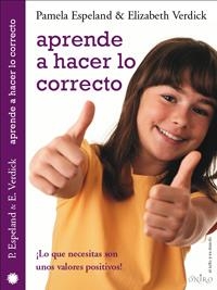 APRENDE A HACER LO CORRECTO | 9788497543705 | ESPELAND,PAMELA:VERDICK,ELIZABETH | Llibreria Online de Banyoles | Comprar llibres en català i castellà online