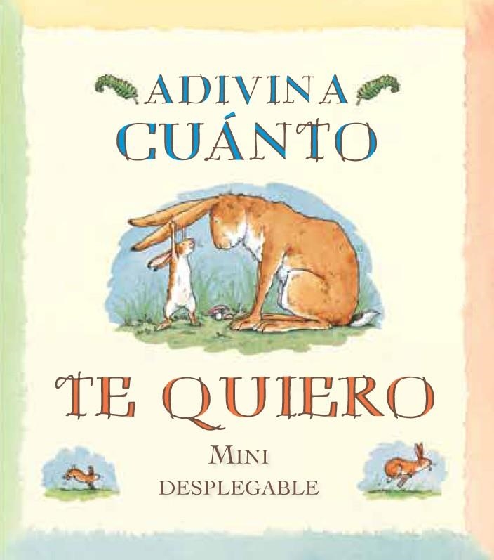 ADIVINA CUÁNTO TE QUIERO MINI DESPLEGABLE | 9788492750849 | MC BRATNEY, SAM | Llibreria Online de Banyoles | Comprar llibres en català i castellà online