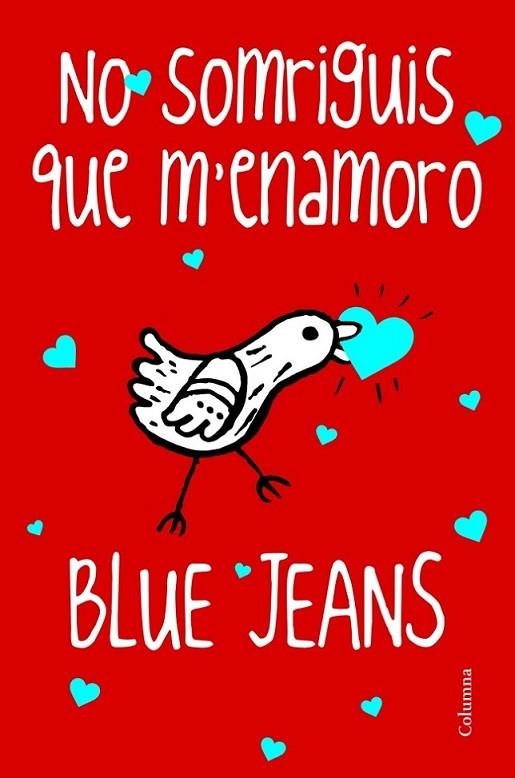 NO SOMRIGUIS QUE M'ENAMORO | 9788466416245 | BLUE JEANS | Llibreria Online de Banyoles | Comprar llibres en català i castellà online