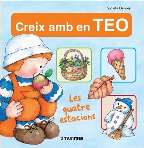 CREIX AMB EN TEO. LES QUATRE ESTACIONS | 9788499329819 | DENOU, VIOLETA | Llibreria Online de Banyoles | Comprar llibres en català i castellà online