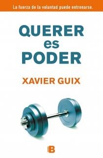 QUERER ES PODER | 9788466652315 | GUIX XAVIER | Llibreria Online de Banyoles | Comprar llibres en català i castellà online