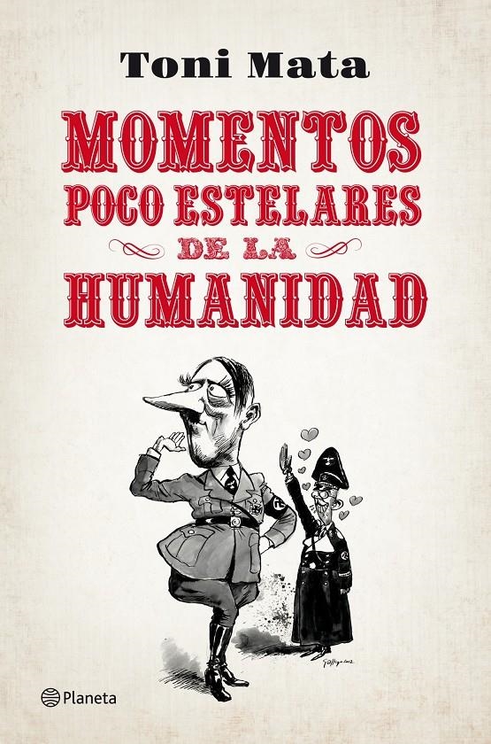 MOMENTOS POCO ESTELARES DE LA HUMANIDAD | 9788408052784 | MATA, TONI | Llibreria Online de Banyoles | Comprar llibres en català i castellà online