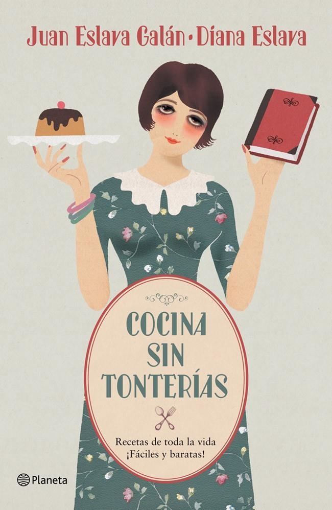 COCINA SIN TONTERÍAS | 9788408052975 | ESLAVA GALÁN, JUAN  / ESLAVA, DIANA | Llibreria Online de Banyoles | Comprar llibres en català i castellà online