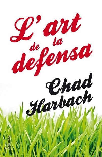 ART DE LA DEFENSA L' | 9788466416160 | HARBACH CHAD  | Llibreria Online de Banyoles | Comprar llibres en català i castellà online