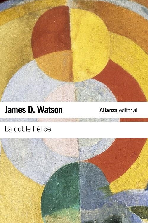 DOBLE HELICE: RELATO PERSONAL DEL DESCUBRIMIENTO DE LA ESTRUCT URA DEL ADN, LA | 9788420674322 | WATSON, JAMES D.  | Llibreria Online de Banyoles | Comprar llibres en català i castellà online