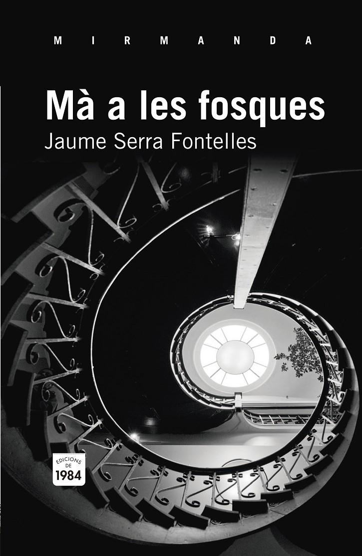 MÀ A LES FOSQUES | 9788492440917 | SERRA FONTELLES, JAUME | Llibreria Online de Banyoles | Comprar llibres en català i castellà online