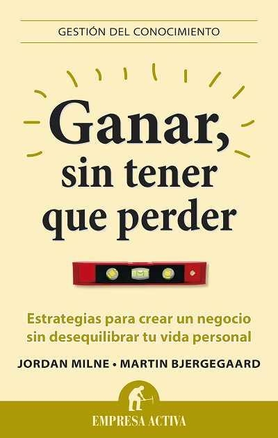 GANAR, SIN TENER QUE PERDER | 9788496627581 | BJERGEGAARD, MARTIN/MILNE, JORDAN | Llibreria Online de Banyoles | Comprar llibres en català i castellà online