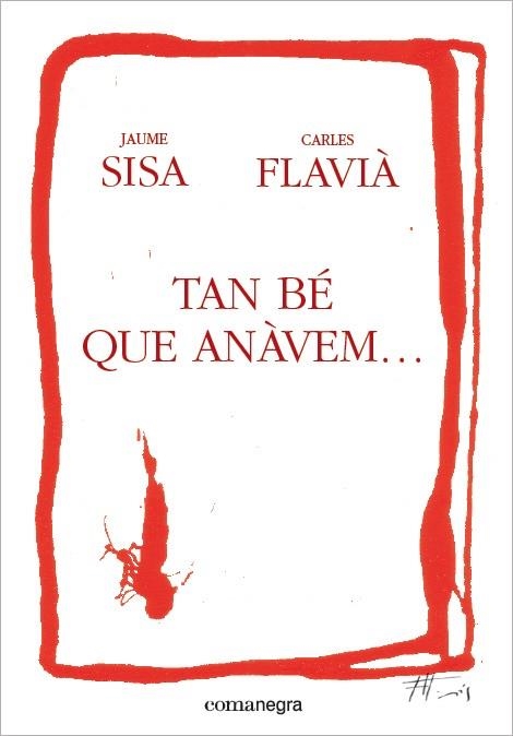 TAN BÉ QUE ANÀVEM... | 9788415097747 | SISA, JAUME/FLAVIÀ, CARLES | Llibreria Online de Banyoles | Comprar llibres en català i castellà online