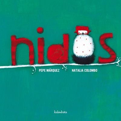 NIDOS | 9788492608706 | MÁRQUZ, PEPE / COLOMBO, NETALIA | Llibreria Online de Banyoles | Comprar llibres en català i castellà online