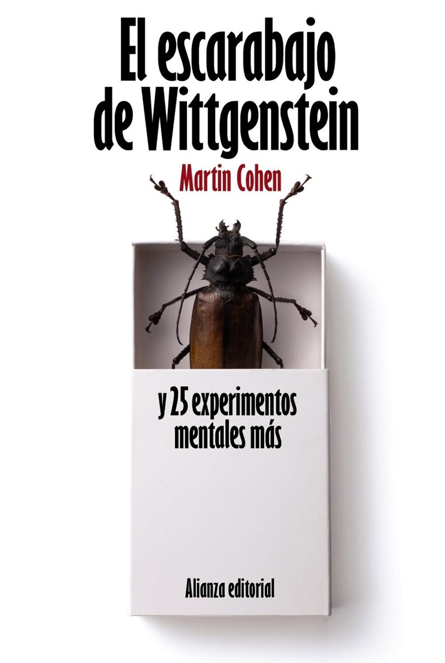 ESCARABAJO DE WITTGENSTEIN Y 25 EXPERIMENTOS MENTALES MÁS, EL | 9788420664187 | COHEN, MARTIN | Llibreria Online de Banyoles | Comprar llibres en català i castellà online