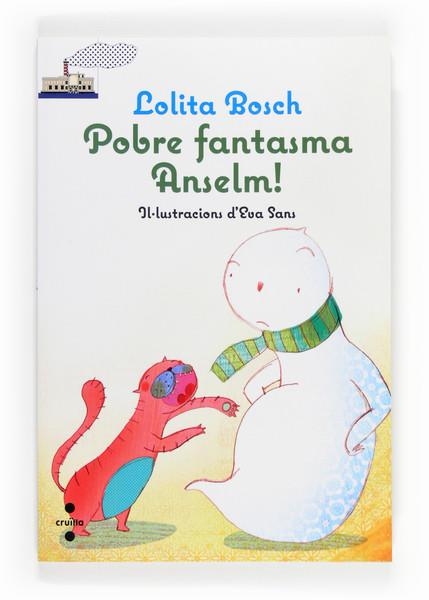 POBRE FANTASMA ANSELM! | 9788466131193 | BOSCH, LOLITA | Llibreria Online de Banyoles | Comprar llibres en català i castellà online