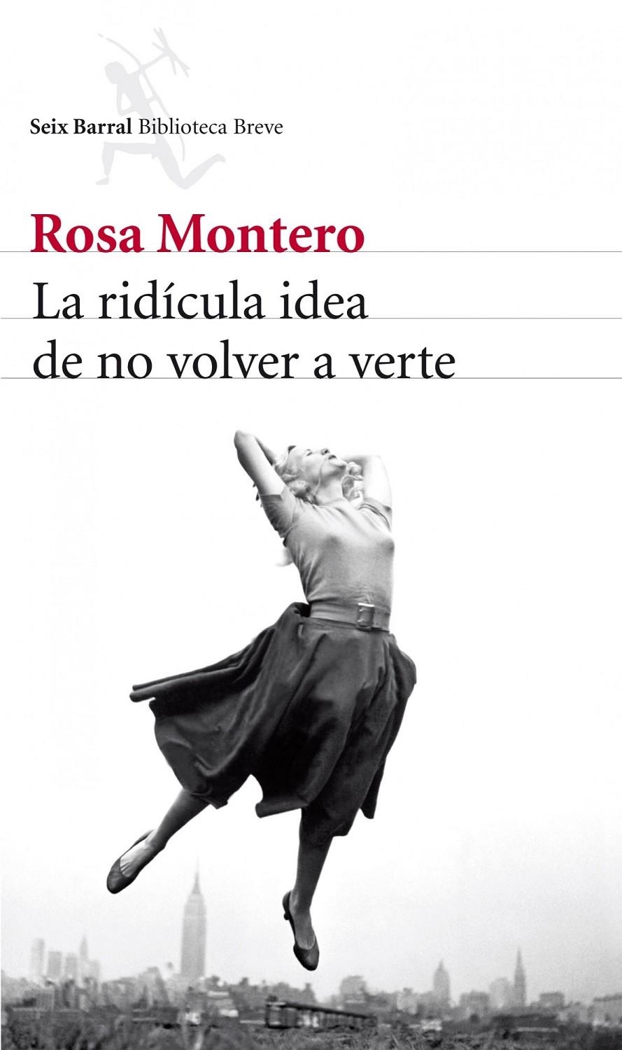 RIDÍCULA IDEA DE NO VOLVER A VERTE, LA | 9788432215483 | MONTERO, ROSA  | Llibreria Online de Banyoles | Comprar llibres en català i castellà online