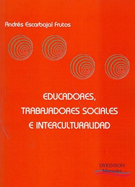 EDUCADORES, TRABAJADORES SOCIALES E INTERCULTURALIDAD | 9788498497717 | ESCARBAJAL FRUTOS, ANDRES  | Llibreria Online de Banyoles | Comprar llibres en català i castellà online