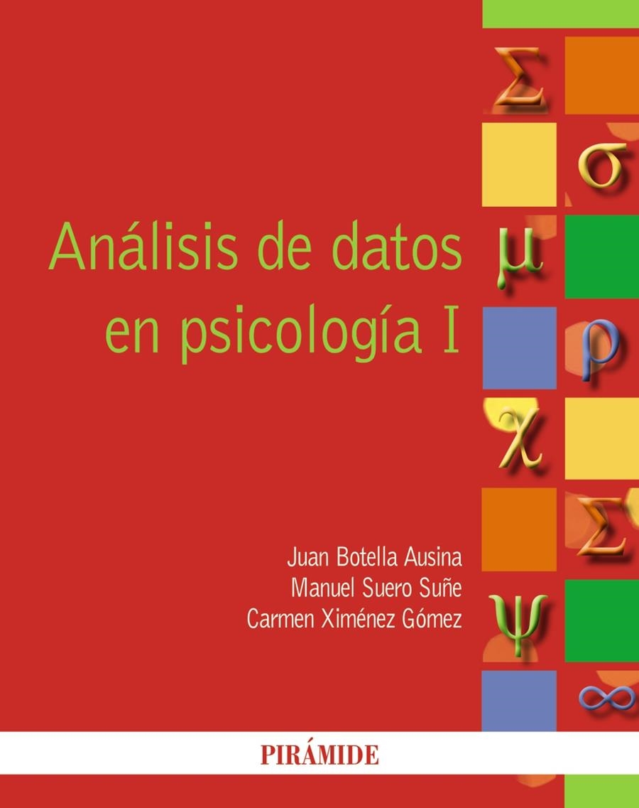 ANÁLISIS DE DATOS EN PSICOLOGÍA I | 9788436826555 | BOTELLA AUSINA , JUAN / SUERO SUÑE, MANUEL / XIMÉNEZ GÓMEZ, CARMEN  | Llibreria Online de Banyoles | Comprar llibres en català i castellà online