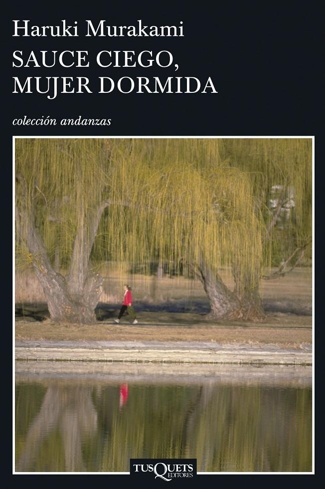 SAUCE CIEGO, MUJER DORMIDA (ANDANZAS) | 9788483830475 | MURAKAMI, HARUKI | Llibreria Online de Banyoles | Comprar llibres en català i castellà online