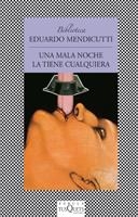 UNA MALA NOCHE LA TIENE CUALQUIERA | 9788472238329 | MENDICUTTI, EDUARDO | Llibreria Online de Banyoles | Comprar llibres en català i castellà online