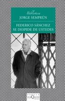 FEDERICO SANCHEZ SE DESPIDE DE USTEDES | 9788472237896 | SEMPRUN, JORGE | Llibreria Online de Banyoles | Comprar llibres en català i castellà online