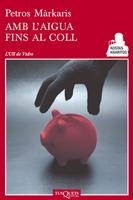 AMB L'AIGUA AL COLL | 9788483833605 | MÀRKARIS, PETROS | Llibreria Online de Banyoles | Comprar llibres en català i castellà online