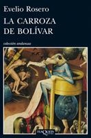 CARROZA DE BOLÍVAR, LA | 9788483833568 | ROSERO, EVELIO | Llibreria Online de Banyoles | Comprar llibres en català i castellà online