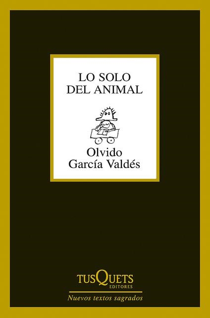 LO SOLO DEL ANIMAL | 9788483834053 | GARCÍA VALDÉS, OLVIDO | Llibreria Online de Banyoles | Comprar llibres en català i castellà online