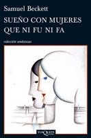 SUEÑO CON MUJERES QUE NI FU NI FA | 9788483832813 | BECKETT, SAMUEL | Llibreria Online de Banyoles | Comprar llibres en català i castellà online