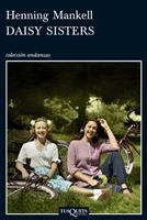 DAISY SISTERS | 9788483833469 | MANKELL, HENNING | Llibreria Online de Banyoles | Comprar llibres en català i castellà online