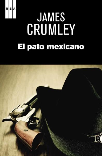 PATO MEXICANO, EL  | 9788490064993 | CRUMLEY , JAMES | Llibreria Online de Banyoles | Comprar llibres en català i castellà online