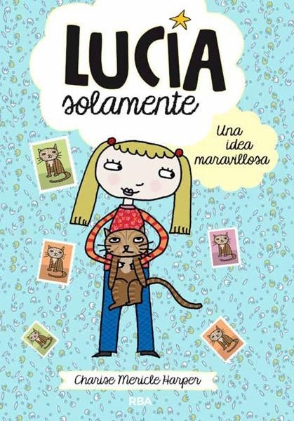 LUCIA SOLAMENTE 1. UNA IDEA | 9788427204010 | MERICLE HARPER, CHARISE | Llibreria Online de Banyoles | Comprar llibres en català i castellà online