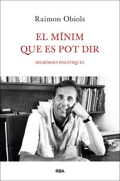 MINIM QUE ES POT DIR. MEMORIES, EL | 9788482646213 | OBIOLS, RAIMON | Llibreria Online de Banyoles | Comprar llibres en català i castellà online