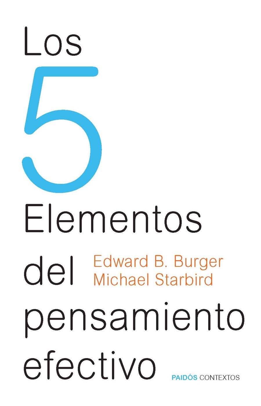 5 ELEMENTOS DEL PENSAMIENTO EFECTIVO, LOS  | 9788449328442 | BURGER, EDWARD B./ STARBIRD, MICHAEL  | Llibreria Online de Banyoles | Comprar llibres en català i castellà online