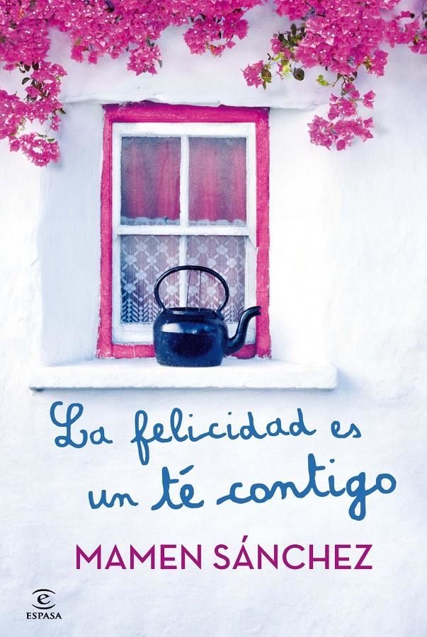 FELICIDAD ES UN TÉ CONTIGO, LA  | 9788467021240 | SÁNCHEZ, MAMEN  | Llibreria Online de Banyoles | Comprar llibres en català i castellà online