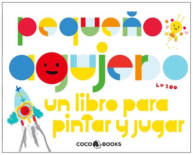 PEQUEÑO AGUJERO | 9788493847166 | LA ZOO | Llibreria Online de Banyoles | Comprar llibres en català i castellà online