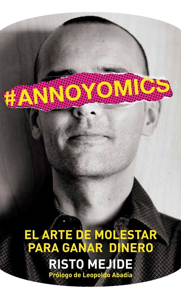 ANNOYOMICS | 9788498752083 | MEJIDE, RISTO | Llibreria L'Altell - Llibreria Online de Banyoles | Comprar llibres en català i castellà online - Llibreria de Girona