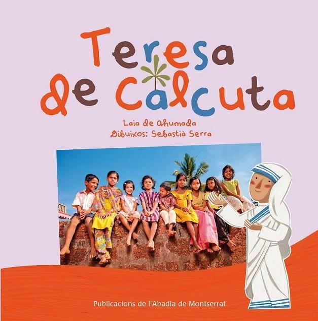 TERESA DE CALCUTA | 9788498835670 | DE AHUMADO, LAIA | Llibreria Online de Banyoles | Comprar llibres en català i castellà online