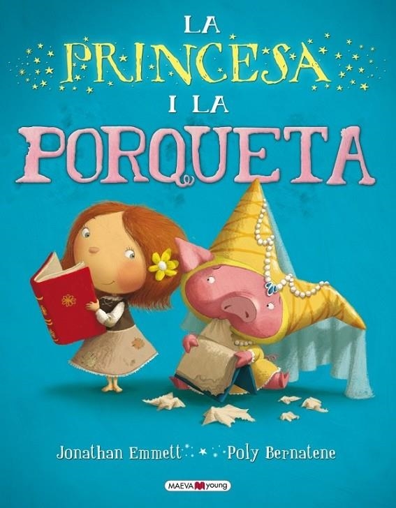 PRINCESSA I LA PORQUETA, LA | 9788415532316 | EMMETT, JONATHAN / BERNATANE, POLY | Llibreria Online de Banyoles | Comprar llibres en català i castellà online