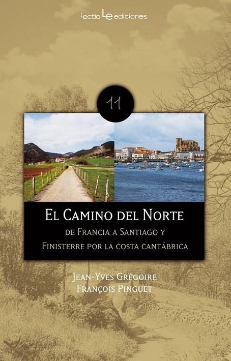 CAMINO DEL NORTE, EL | 9788496754461 | GRÉGOIRE, JEAN-YVES/PINGUET, F | Llibreria Online de Banyoles | Comprar llibres en català i castellà online