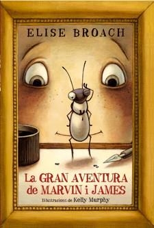 GRAN AVENTURA DE MARVIN I JAMES LA | 9788424640880 | BROACH, ELISE | Llibreria Online de Banyoles | Comprar llibres en català i castellà online