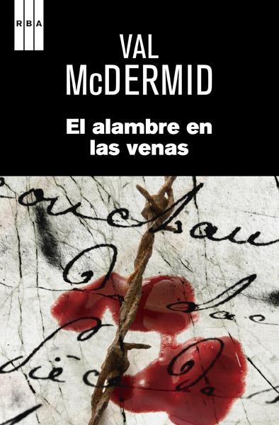 ALAMBRE EN LAS VENAS, EL | 9788490064955 | MC DERMID, VAL | Llibreria Online de Banyoles | Comprar llibres en català i castellà online