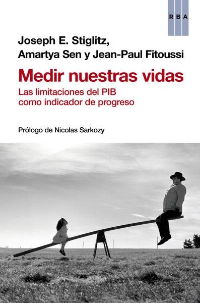 MEDIR NUESTRAS VIDAS | 9788490065204 | STIGLITZ, JOSEPH E / SEN, AMARTYA / FITOUSSI, JEAN-PAUL | Llibreria Online de Banyoles | Comprar llibres en català i castellà online