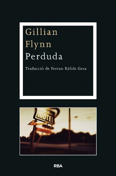 PERDUDA | 9788482646169 | FLYNN, GILLIAN | Llibreria Online de Banyoles | Comprar llibres en català i castellà online